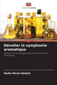 bokomslag Dvoiler la symphonie aromatique