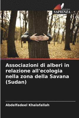 bokomslag Associazioni di alberi in relazione all'ecologia nella zona della Savana (Sudan)