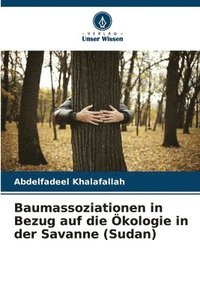 bokomslag Baumassoziationen in Bezug auf die kologie in der Savanne (Sudan)