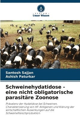 bokomslag Schweinehydatidose - eine nicht obligatorische parasitre Zoonose