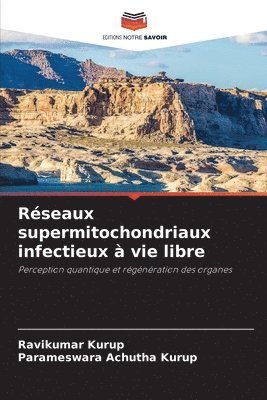 Rseaux supermitochondriaux infectieux  vie libre 1