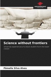 bokomslag Science without frontiers