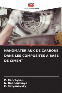 bokomslag Nanomatriaux de Carbone Dans Les Composites  Base de Ciment