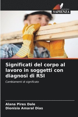 bokomslag Significati del corpo al lavoro in soggetti con diagnosi di RSI