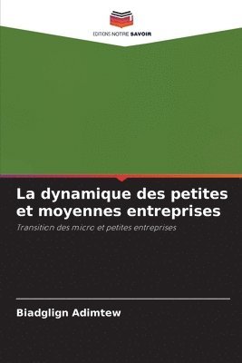 bokomslag La dynamique des petites et moyennes entreprises