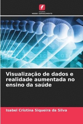 bokomslag Visualizao de dados e realidade aumentada no ensino da sade