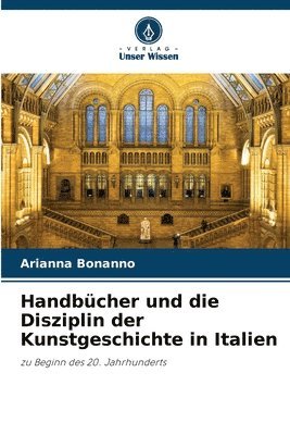 bokomslag Handbücher und die Disziplin der Kunstgeschichte in Italien