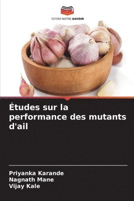 tudes sur la performance des mutants d'ail 1