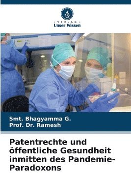 Patentrechte und ffentliche Gesundheit inmitten des Pandemie-Paradoxons 1