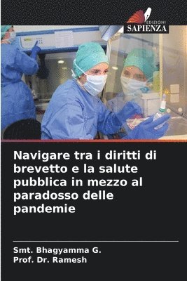 bokomslag Navigare tra i diritti di brevetto e la salute pubblica in mezzo al paradosso delle pandemie