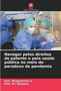 bokomslag Navegar pelos direitos de patente e pela sade pblica no meio do paradoxo da pandemia