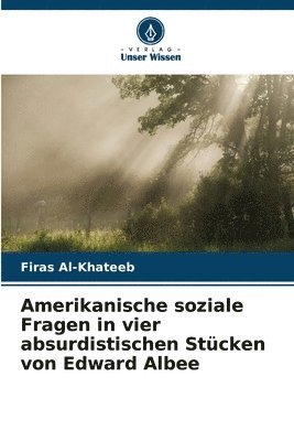 bokomslag Amerikanische soziale Fragen in vier absurdistischen Stcken von Edward Albee