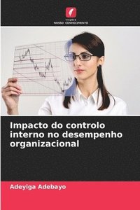 bokomslag Impacto do controlo interno no desempenho organizacional