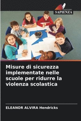 Misure di sicurezza implementate nelle scuole per ridurre la violenza scolastica 1