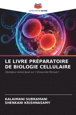 bokomslag Le Livre Prparatoire de Biologie Cellulaire