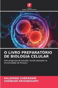 bokomslag O Livro Preparatrio de Biologia Celular