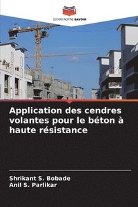 bokomslag Application des cendres volantes pour le bton  haute rsistance