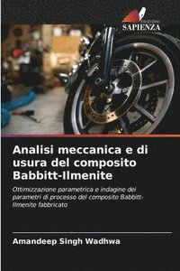 bokomslag Analisi meccanica e di usura del composito Babbitt-Ilmenite