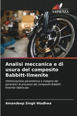 Analisi meccanica e di usura del composito Babbitt-Ilmenite 1