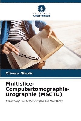 bokomslag Multislice-Computertomographie-Urographie (MSCTU)