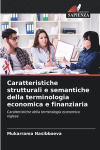 bokomslag Caratteristiche strutturali e semantiche della terminologia economica e finanziaria