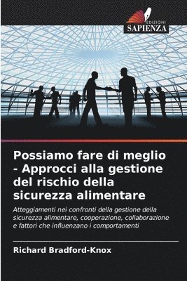 Possiamo fare di meglio - Approcci alla gestione del rischio della sicurezza alimentare 1