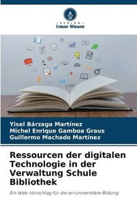 bokomslag Ressourcen der digitalen Technologie in der Verwaltung Schule Bibliothek