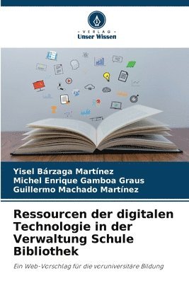 bokomslag Ressourcen der digitalen Technologie in der Verwaltung Schule Bibliothek