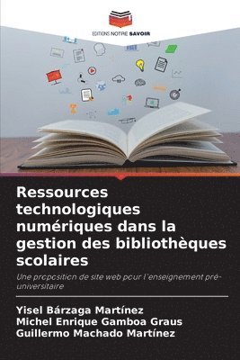 bokomslag Ressources technologiques numriques dans la gestion des bibliothques scolaires