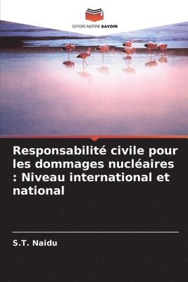 Responsabilit civile pour les dommages nuclaires 1