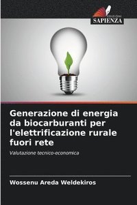 bokomslag Generazione di energia da biocarburanti per l'elettrificazione rurale fuori rete