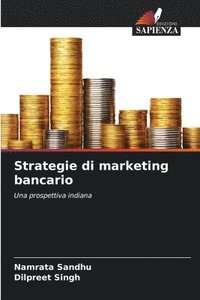 bokomslag Strategie di marketing bancario