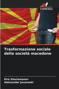 bokomslag Trasformazione sociale della societ macedone