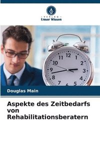 bokomslag Aspekte des Zeitbedarfs von Rehabilitationsberatern