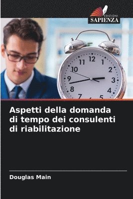 bokomslag Aspetti della domanda di tempo dei consulenti di riabilitazione