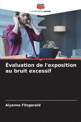 bokomslag Évaluation de l'exposition au bruit excessif