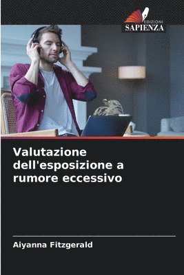 bokomslag Valutazione dell'esposizione a rumore eccessivo