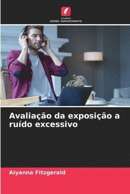 bokomslag Avaliao da exposio a rudo excessivo