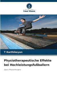 bokomslag Physiotherapeutische Effekte bei Hochleistungsfuballern