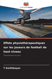 bokomslag Effets physiothrapeutiques sur les joueurs de football de haut niveau