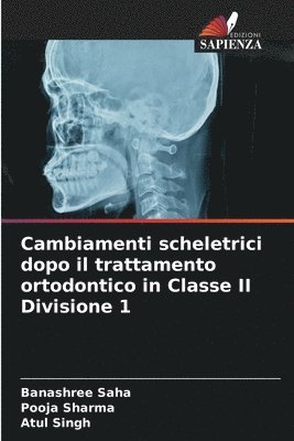 bokomslag Cambiamenti scheletrici dopo il trattamento ortodontico in Classe II Divisione 1