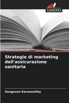 bokomslag Strategie di marketing dell'assicurazione sanitaria