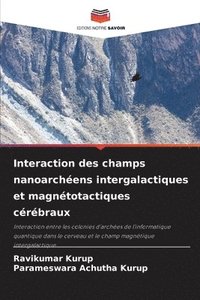 bokomslag Interaction des champs nanoarchens intergalactiques et magntotactiques crbraux