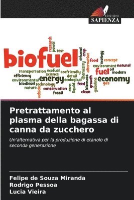 bokomslag Pretrattamento al plasma della bagassa di canna da zucchero