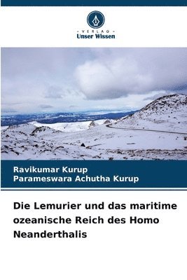 bokomslag Die Lemurier und das maritime ozeanische Reich des Homo Neanderthalis