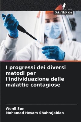 bokomslag I progressi dei diversi metodi per l'individuazione delle malattie contagiose