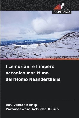 I Lemuriani e l'impero oceanico marittimo dell'Homo Neanderthalis 1