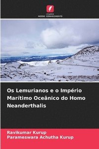 bokomslag Os Lemurianos e o Imprio Martimo Ocenico do Homo Neanderthalis