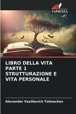 bokomslag Libro Della Vita Parte 1 Strutturazione E Vita Personale