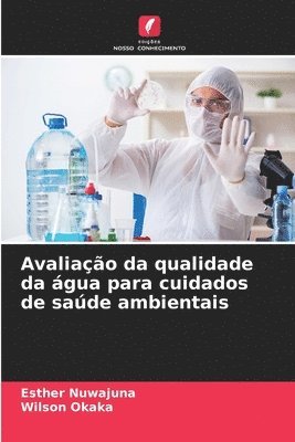 bokomslag Avaliao da qualidade da gua para cuidados de sade ambientais